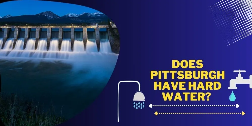 Does Pittsburgh Have Hard Water