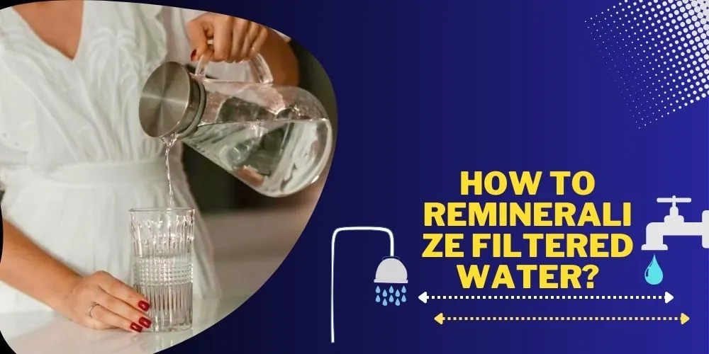 How to Remineralize Filtered Water